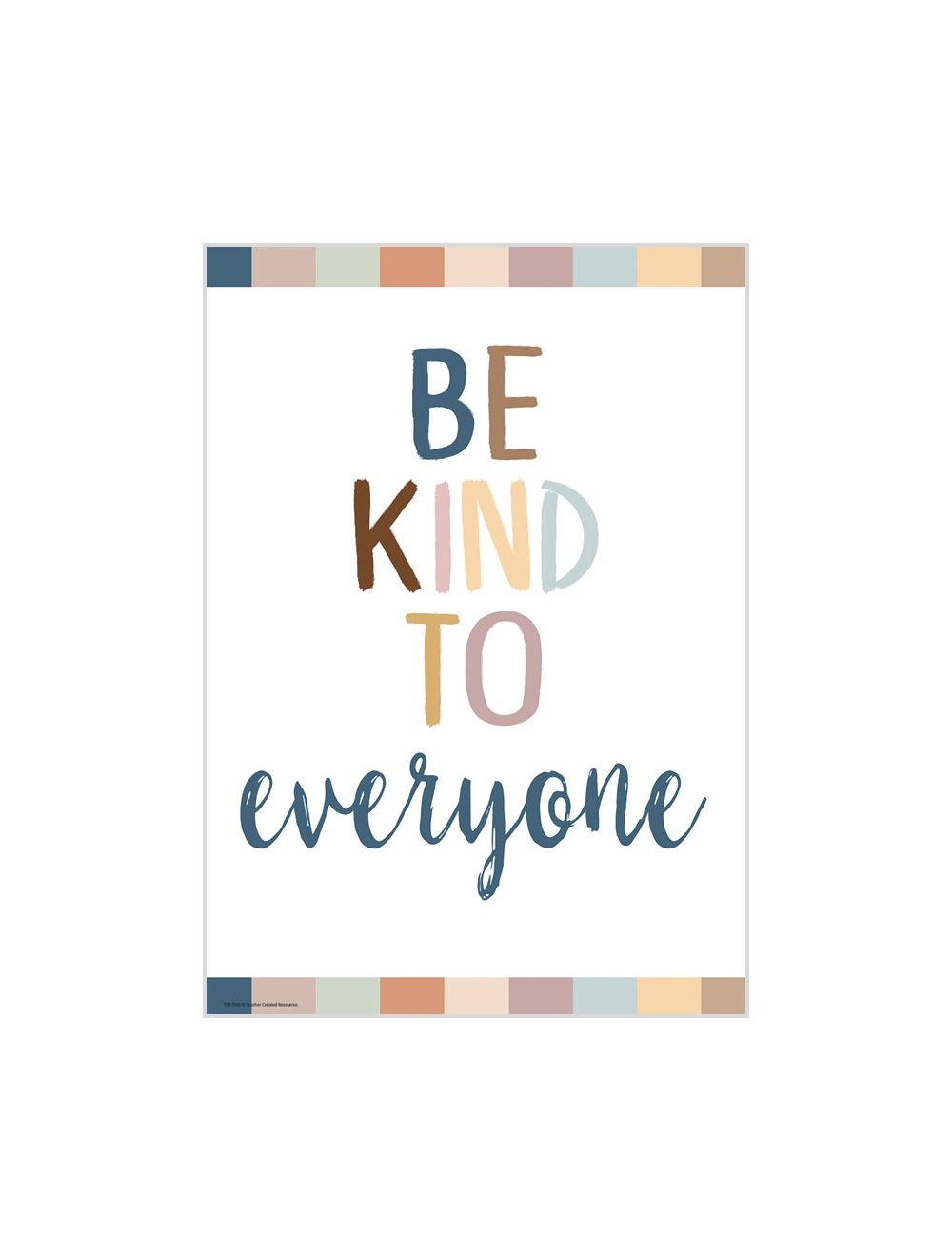 Everyone is Welcome Be Kind to Everyone Poster