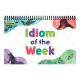 Idiom of the Week