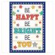 Marquee Be Happy-Be Bright- Be You Positive Poster