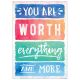 You Are Worth Everything and More Positive Poster